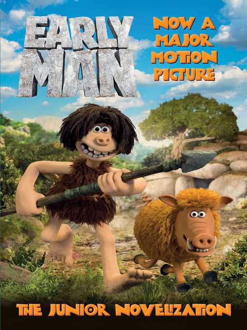 Title details for Early Man by Aardman Animation Ltd - Available